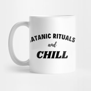 satanic rituals and chill Mug